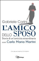 Copertina  L'amico dello sposo : storia di un'amicizia straordinaria con Carlo Maria Martini